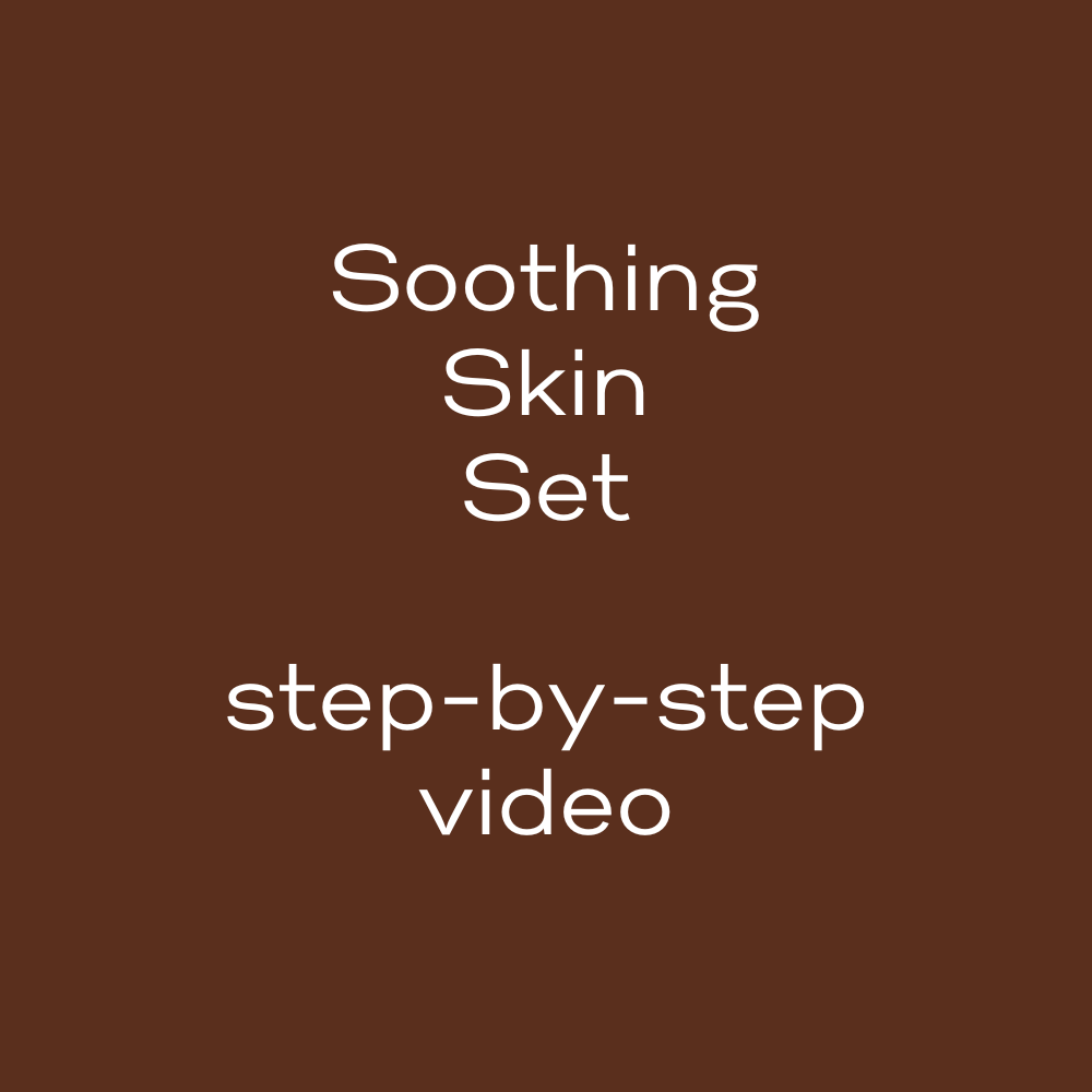 Soothing Skin Set - Step-by-Step Guide