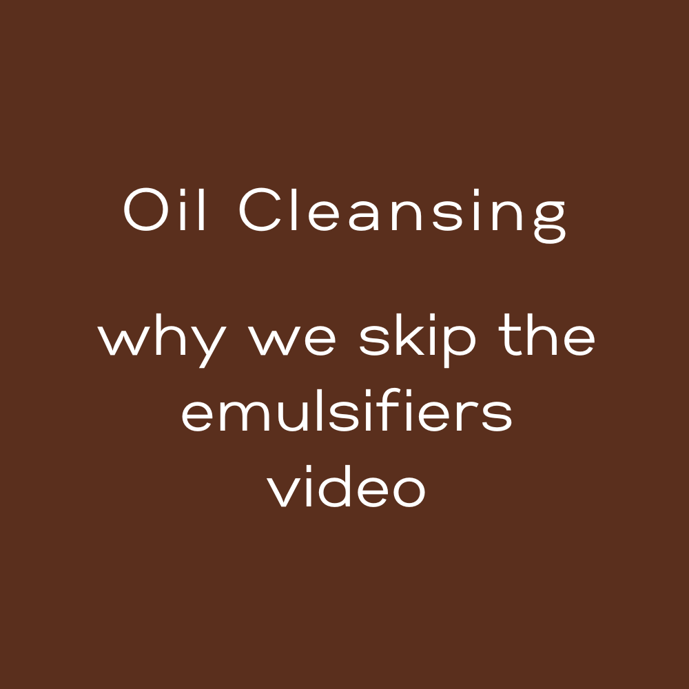 Oil Cleansing - Why We Skip The Emulsifiers