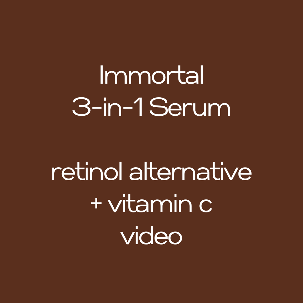 Immortal - 3-in-1 Serum Retinol Alternative + Vitamin C